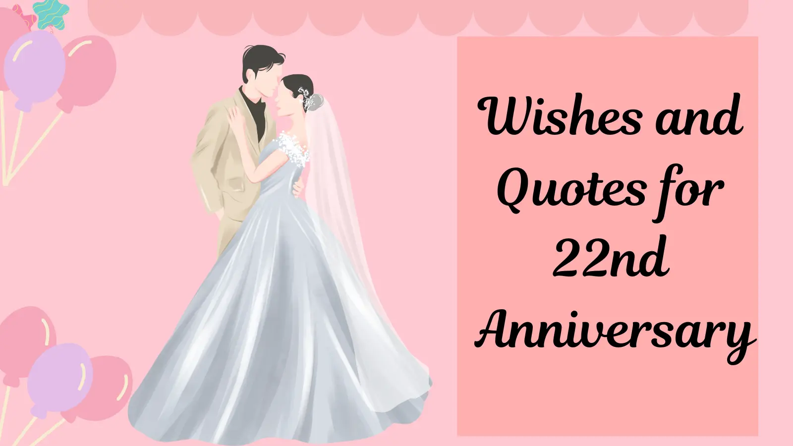 Wishes and Quotes for 22nd Anniversary
