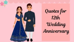 Quotes for 12th Wedding Anniversary