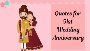 Quotes for 51st Wedding Anniversary